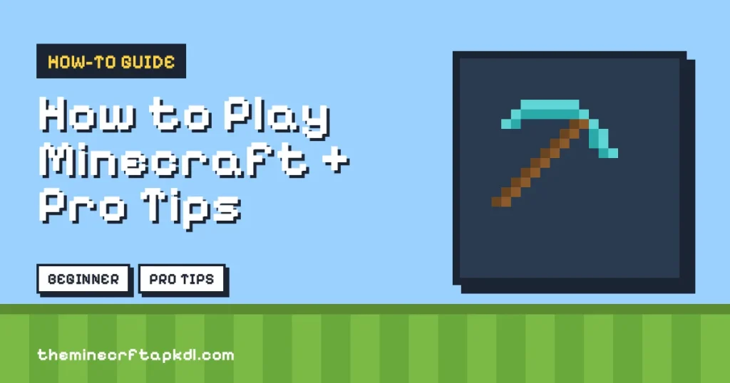 How To Play Minecraft